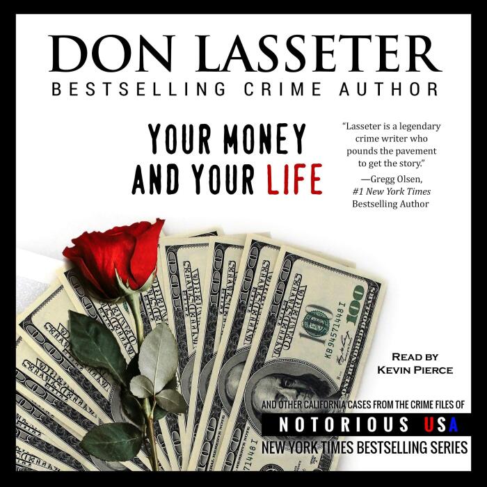 Your Money and Your Life: California, Notorious USA