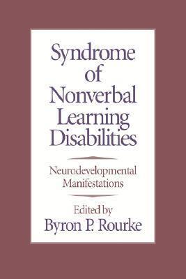 Syndrome of Nonverbal Learning Disabilities: Neurodevelopmental Manifestations