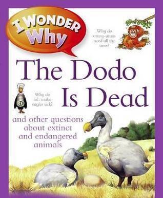 I Wonder Why the Dodo Is Dead