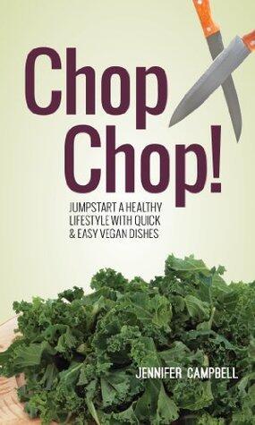 Chop Chop! Jumpstart a Healthy Lifestyle with Quick & Easy Vegan Dishes