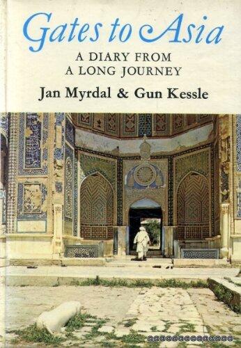 Gates to Asia: A Diary from a Long Journey