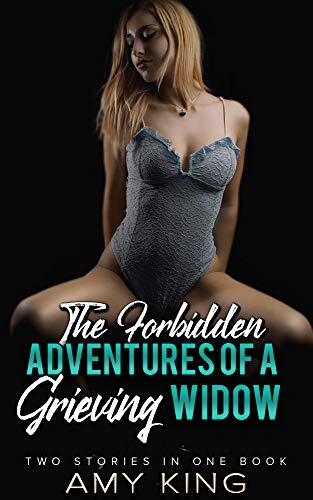 Erotica: The Forbidden Adventures Of A Grieving Widow