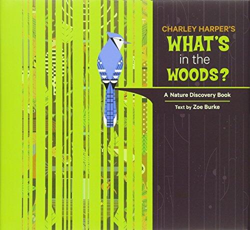 Charley Harper's What's in the Woods? (A Nature Discovery Book)