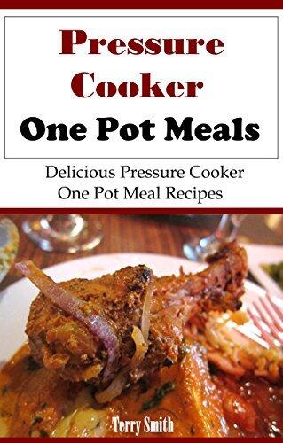 Pressure Cooker One Pot Meals: Delicious Electric Pressure Cooker One Pot Meals