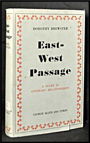 EAST-WEST PASSAGE, A STUDY IN LITERARY RELATIONSHIPS