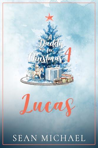 A Daddy for Christmas 4: Lucas