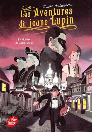 Les Aventures du Jeune Lupin (Tome 2): Le Mystère de la Fleur de Lis