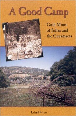 A Good Camp: Gold Mines of Julian and the Cuyamacas