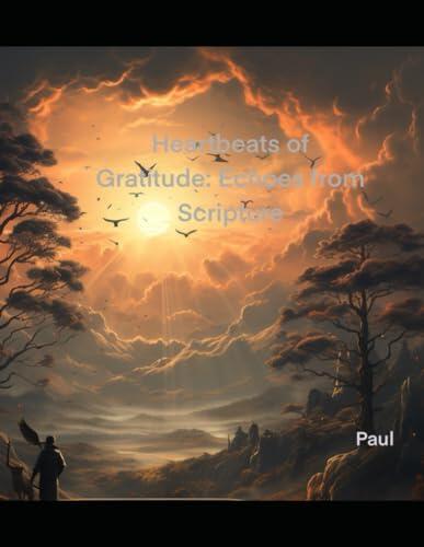 Heartbeats of Gratitude: Echoes from Scripture