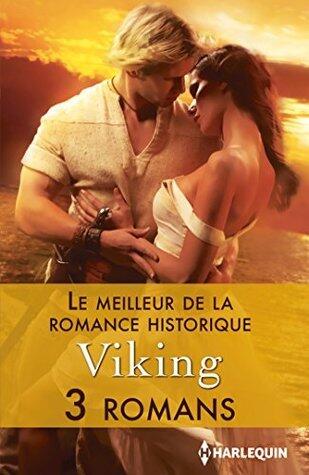 Le meilleur de la Romance historique : Viking: 3 romans