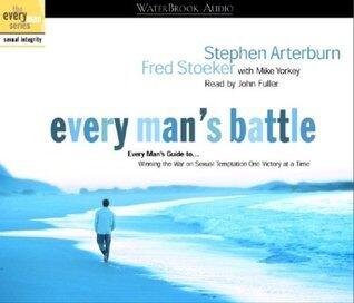 Every Man's Battle Audio: Every Man's Guide to Winning the War on Sexual Temptation One Victory at a Time