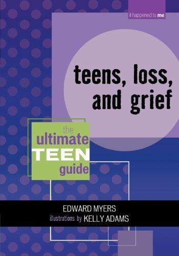 Teens, Loss, and Grief: The Ultimate Teen Guide (It Happened to Me (8))