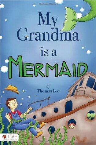 My Grandma Is A Mermaid