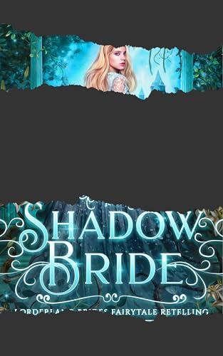 The Shadow Bride: A Twelve Dancing Princesses Retelling