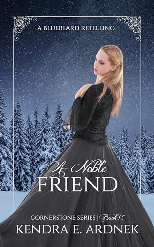 A Noble Friend: A Bluebeard Retelling