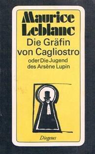 Die Gräfin Von Cagliostro Oder Die Jugend Des Arsène Lupin