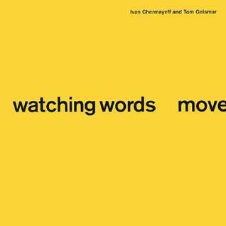 watching words move