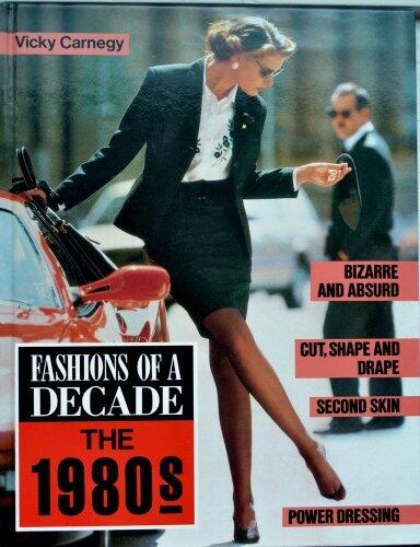 Fashions of a Decade: The 1980s