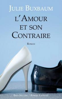 L'amour et son contraire