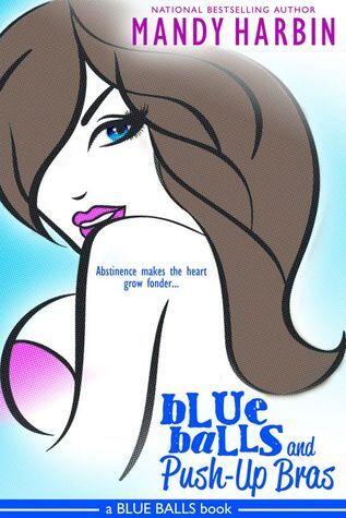 Blue Balls and Push-Up Bras