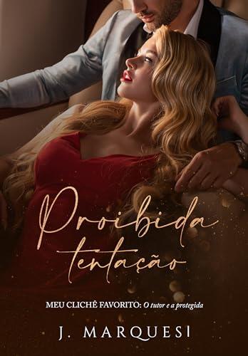 Proibida Tentação: Tutor e Protegida (Meu Clichê Favorito Livro 4)