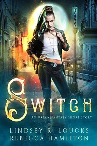 Switch: An Urban Fantasy Short Story