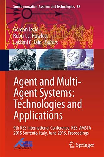 Agent and Multi-Agent Systems: Technologies and Applications: 9th KES International Conference, KES-AMSTA 2015 Sorrento, Italy, June 2015, Proceedings