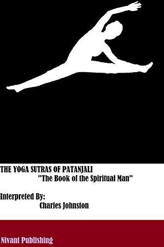 The Yoga Sutras of Patanjali (Annotated): The Book Of the Spiritual Man