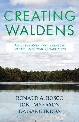 Creating Waldens: An East-West Conversation on the American Renaissance