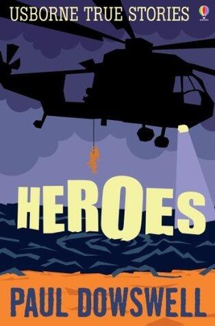 True Stories of Heroes: Usborne True Stories