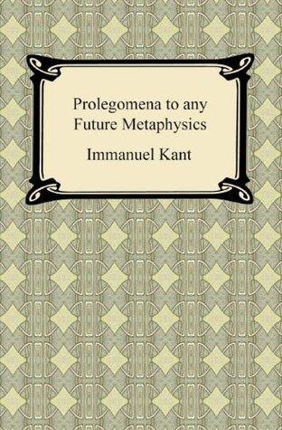 Prolegomena to any Future Metaphysics