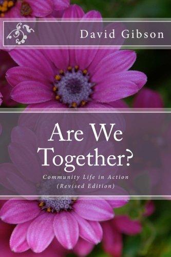 Are We Together?: Community Life in Action