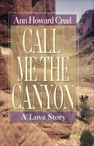 Call Me the Canyon: A Love Story