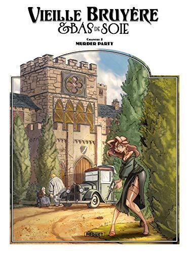 Vieille bruyère et bas de soie T2 : Murder Party