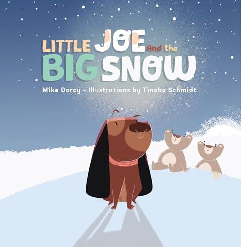 Little Joe and the Big Snow: A children's book of winter fun, new friends, and maple syrup