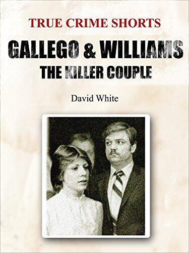 Gallego & Williams: The Killer Couple