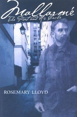 Mallarmé: The Poet and His Circle