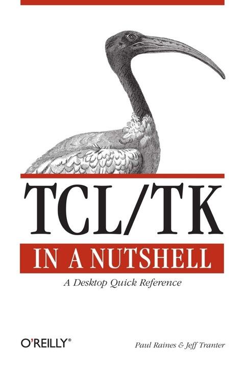 TCL (TK in a Nutshell): A Desktop Quick Reference