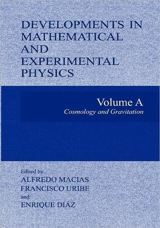Developments in Mathematical and Experimental Physics: Volume A: Cosmology and Gravitation