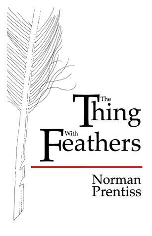 The Thing With Feathers