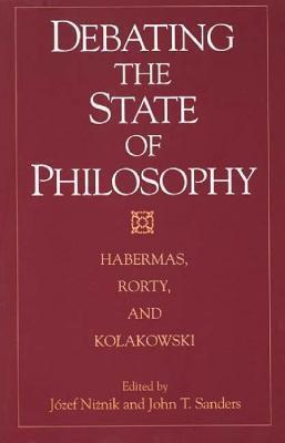 Debating the State of Philosophy: Habermas, Rorty, and Kolakowski