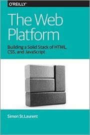 The Web Platform: Building a Solid Stack of HTML CSS