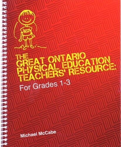 The Great Ontario Physical Education Teachers' Resource: For Grades 1-3