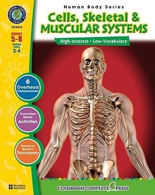 Cells, Skeletal & Muscular Systems Gr. 5-8 - Classroom Complete Press
