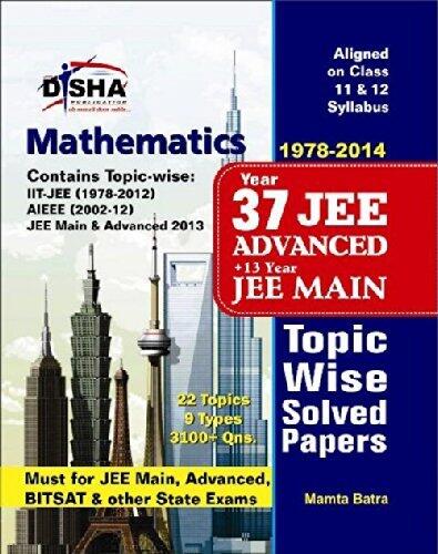 37 Years Iit-Jee Advanced + 13 Years Jee Main Topic-Wise Solved Paper Mathematics