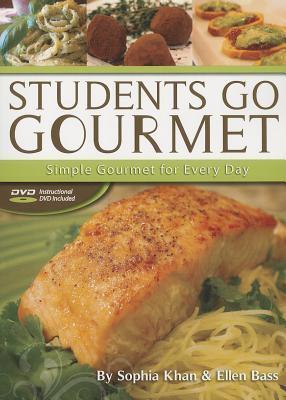 Students Go Gourmet: Simple Gourmet for Everyday
