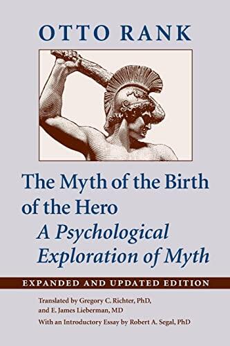 The Myth of the Birth of the Hero (A Psychological Exploration of Myth)