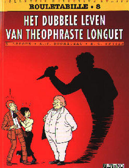 Het dubbele leven van Theophraste Longuet