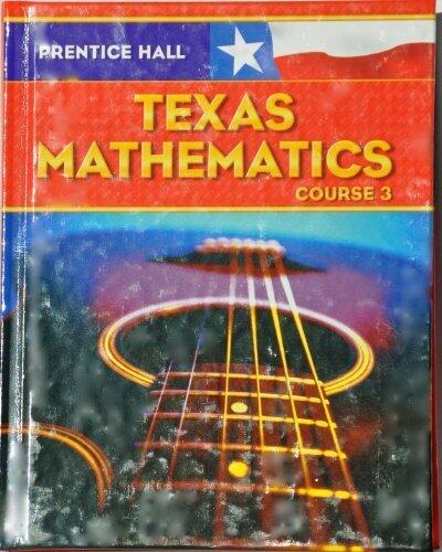 Prentice Hall Mathematics (Texas Edition) (Course 3)