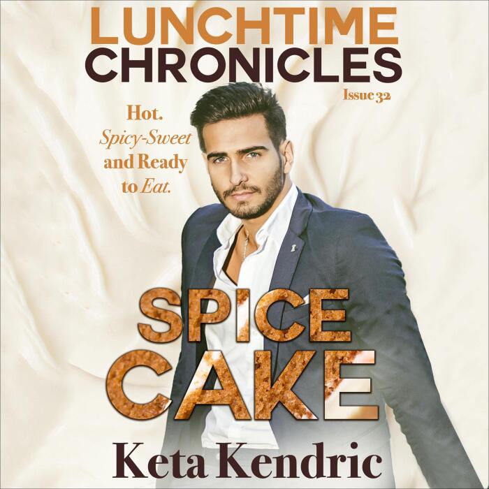 Spice Cake: Lunchtime Chronicles, Book 32
